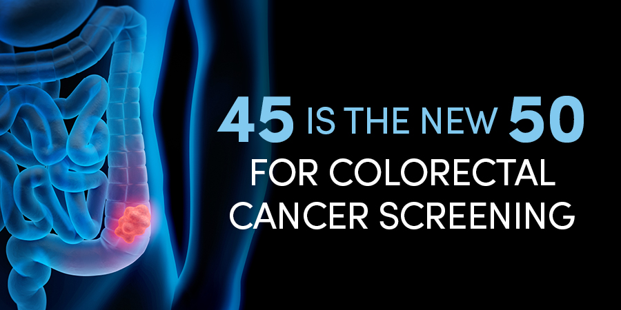 45 is the New 50 for Colorectal Cancer Screening 